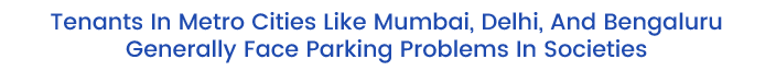 Are Tenants Entitled To Parking Space In A CHS - tenants in metro cities